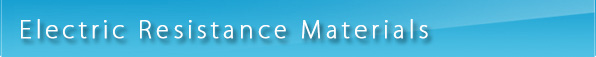 Electric Resistance Materials